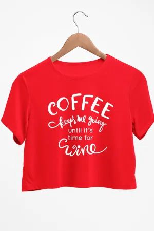 Coffee Keeps Me Going Graphic Printed Red Crop Top