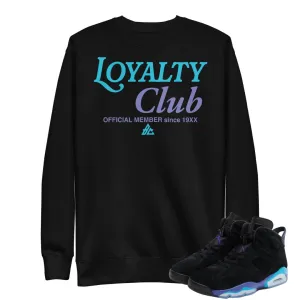 RETRO 6 AQUA LOYALTY SWEATSHIRT